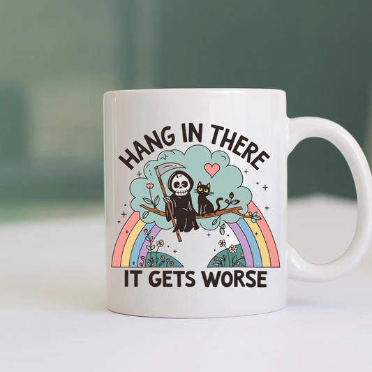 Ceramic Mug: It gets Worse
